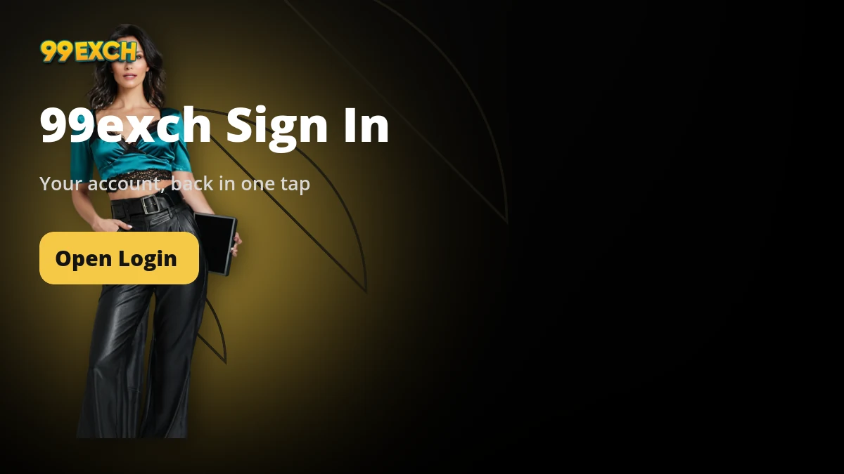 99exch sign in banner to reopen your account in one tap