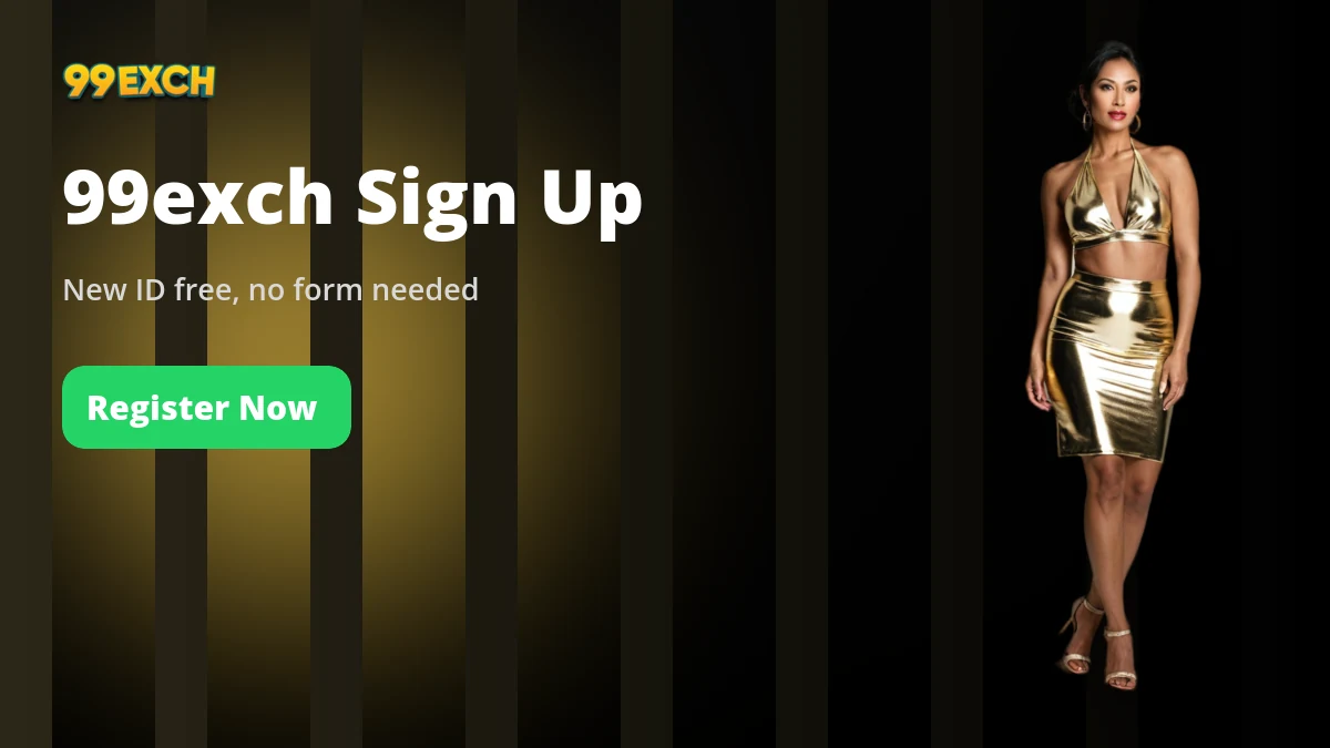 99exch sign up banner for a free new ID with no form